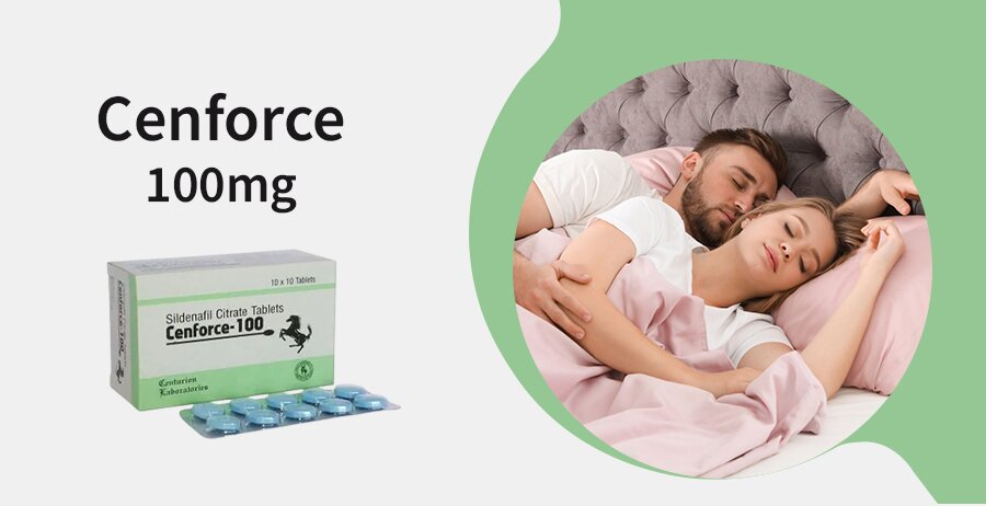 Buy Cenforce 100 Mg Online Regain Your Confidence in the Bedroom