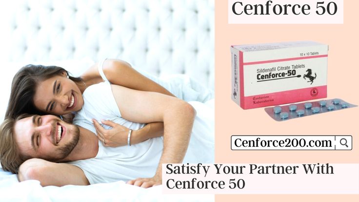 Buy Cenforce 50 Mg Online: Enhance Your Sexual Performance